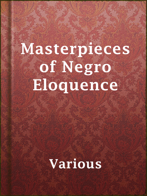 Title details for Masterpieces of Negro Eloquence by Various - Available